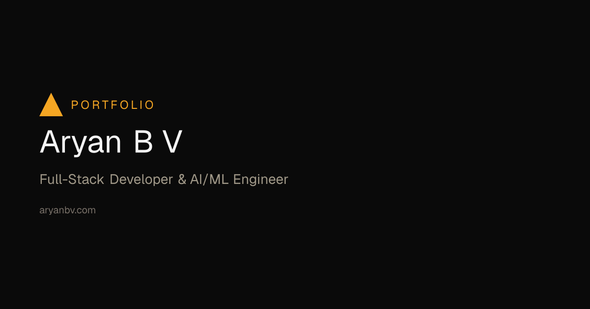 Aryan B V — Full-Stack Developer & AI/ML Engineer